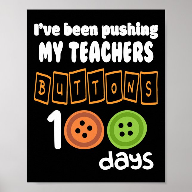 Poster J'Ai Poussé Les Boutons De Mes Enseignants 100 Jou (Devant)