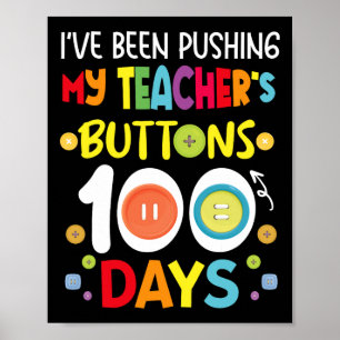 Poster J'Ai Poussé Les Boutons De Mes Enseignants 100 Jou