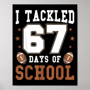 Poster J'ai relevé 67 jours d'école drôle six sept mème F