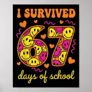 Poster J'ai survécu 67 jours d'école 100 jours Six Sept B