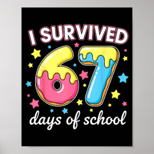 Poster J'ai survécu 67 jours d'école drôle 67 mème enseig
