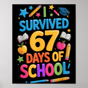 Poster J'ai survécu 67 jours d'école Drôle élève enseigna
