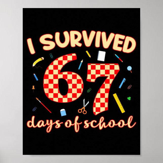 Poster J'ai survécu 67 jours d'école drôle mème étudiant  (Devant)