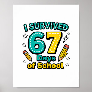 Poster J'ai survécu 67 jours d'école Professeur élève drô