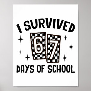 Poster J'ai survécu 67 jours d'école Six Sept Meme Enseig