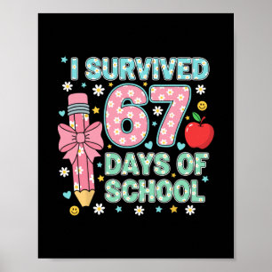 Poster J'ai survécu 67 jours d'école Six Sept Mème pour m