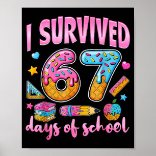 Poster J'ai survécu 67 jours d'école - Six Seven Teacher
