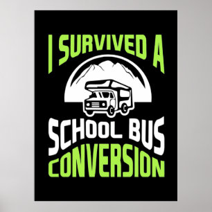 Poster J'Ai Survécu À Une Conversion De Bus Scolaire