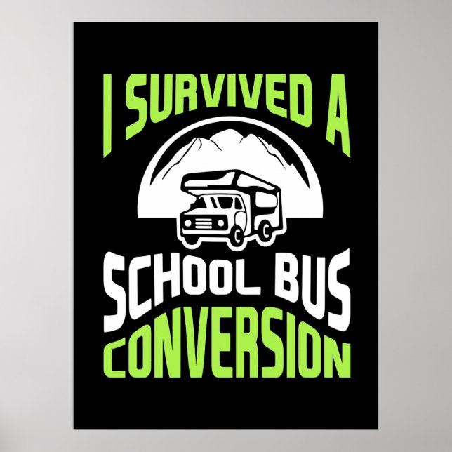 Poster J'Ai Survécu À Une Conversion De Bus Scolaire (Devant)