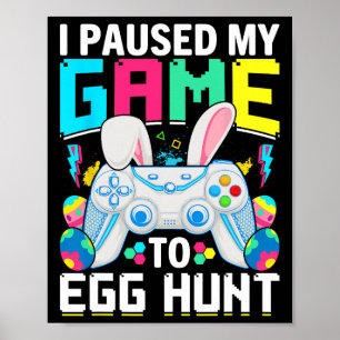 Poster J'Ai Suspendu Mon Jeu À La Chasse Aux Oeufs Jeu Vi