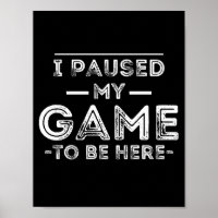J'ai suspendu mon jeu pour être ici Graphic Sarcas