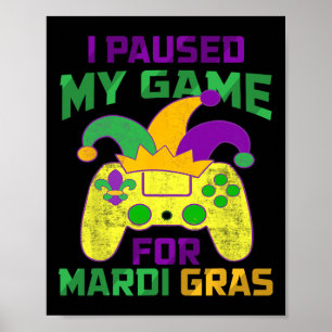 Poster J'Ai Suspendu Mon Jeu Pour Mardi Gras Controller V