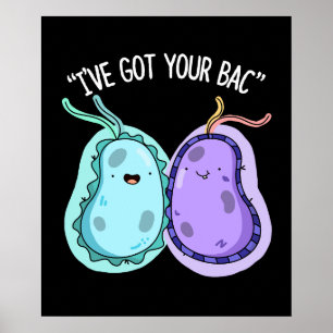 Poster J'ai votre Bac Funny Bacteria Pun Dark BG