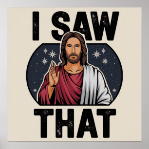 Poster J'ai vu ça, Jésus regardant, J'ai vu ça Jésus Mème
