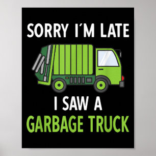 Poster J'ai vu des ordures de camion costume de recyclage