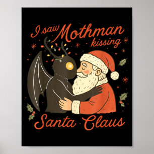 Poster J'ai vu Mothman embrasser le Père Noël drôle de No