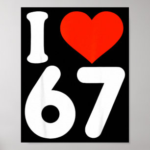 Poster J'aime 67 Saint-Valentin 6 7 Meme 67e Anniversaire