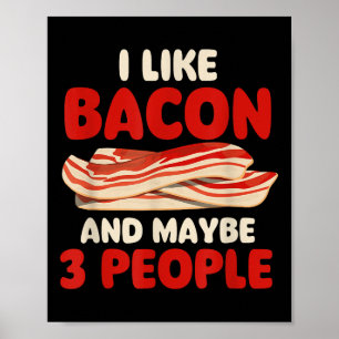 Poster J'Aime Bacon Et Peut-Être 3 Personnes - Bacon Love