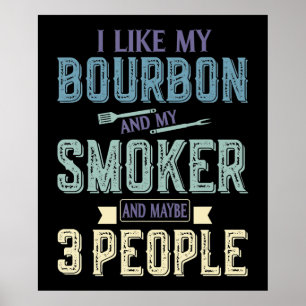 Poster J'Aime Bourbon Et Mon Fumeur Et Peut-Être 3 Person