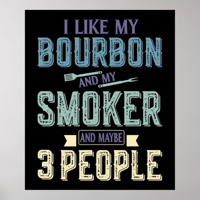 Poster J'Aime Bourbon Et Mon Fumeur Et Peut-Être 3 Person (Devant)