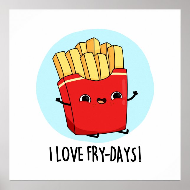 Poster J'Aime Fry-Days Funny French Fries Pun (Devant)