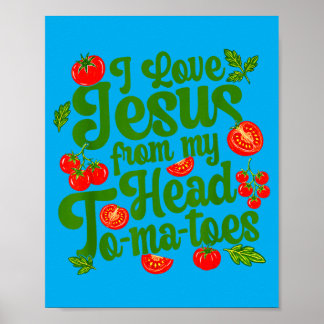 Poster J'aime Jésus dès mes tomates de tête Funny Christi