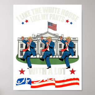 Poster J'aime la Maison Blanche comme mon pantalon avec b
