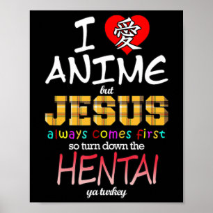 Poster J'Aime L'Anime Mais Jésus Est Toujours Le Premier