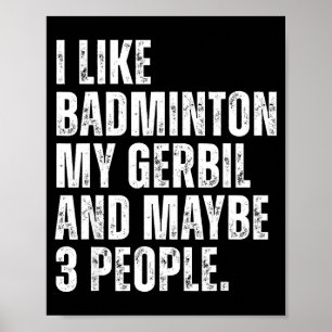 Poster J'aime le badminton Mon gérbille rongeur drôle d'a