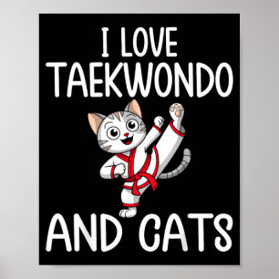 Poster J'aime le Taekwondo et les Chats - Karaté Arts Mar