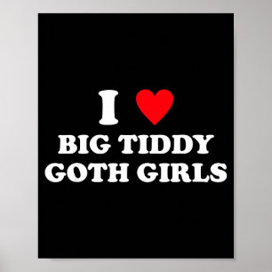 Poster J'aime les filles gothiques aux gros seins drôle c