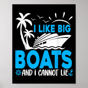 Poster J'aime les Grands Bateaux Et Je Ne Peux Pas Mentir
