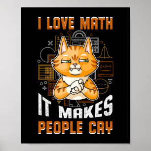 Poster J'Aime Les Maths Ça Fait Les Gens Pleurer Chat, En