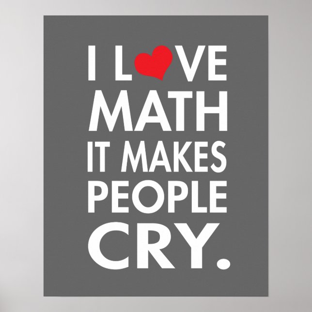 Poster J'aime les maths, ça fait pleurer les gens (Devant)