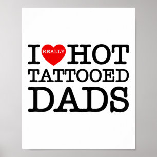 Poster J'Aime Les Tatouages Chauds Dads Coeur Drôle Fête