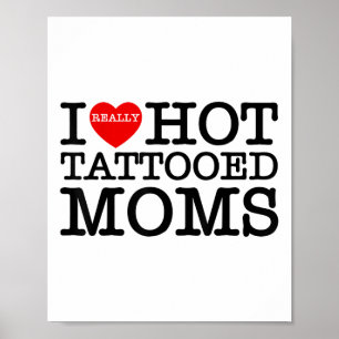 Poster J'Aime Les Tatouages Chauds Les mamans Coeur Rouge