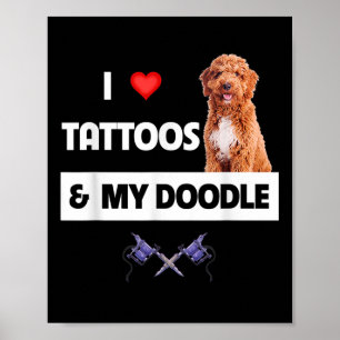 Poster J'Aime Les Tatouages Et Mon Chien De Doodle D'Or T