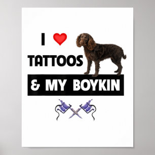 Poster J'Aime Les Tatouages Et Mon Chien Espagnol De Boyk