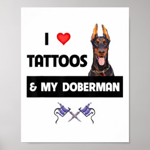 Poster J'Aime Les Tatouages Et Mon Doberman Pinscher Dog 
