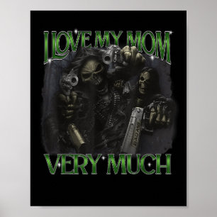 Poster J'Aime Ma Mère Beaucoup Drôle Dur Skeleton Mème B
