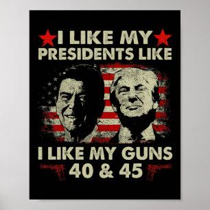 Poster J'Aime Mes Présidents Comme J'Aime Mes Armes 40 &a