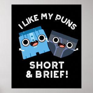 Poster J'Aime Mes Puns Court Et Brève Funny Sous-Vêtement