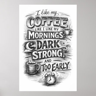 Poster J'aime mon café comme j'aime mes matins Typographi