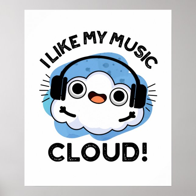 Poster J'Aime Mon Nuage De Musique Funky Météo Pun (Devant)