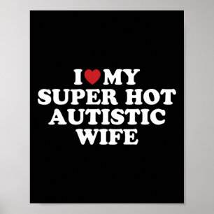 Poster J'Aime Mon Super Hot Autistique Femme Awesome Hila