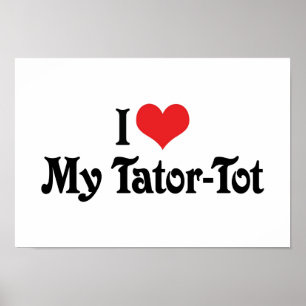 Poster J'Aime Mon Tator-Tot