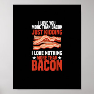 Poster J'aime plus toi que le bacon, drôle de style petit