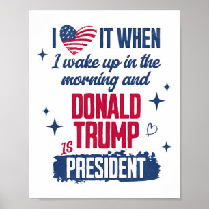 Poster J'Aime Quand Je Me Réveille Le Matin Et Donald Tru