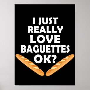 Poster J'Aime Vraiment Les Baguettes - Baguette Drôle