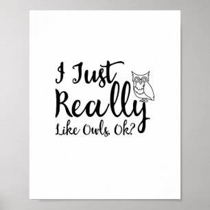 Poster J'Aime Vraiment Les Chouettes, D'Accord ?